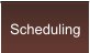 Scheduling